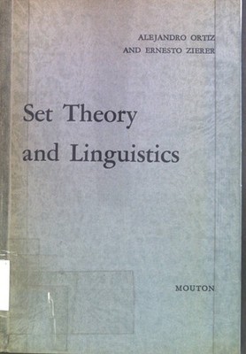 Set Theory and Linguistics. Janua Linguarum, Studia Memoriae Nicolai van Wijk De
