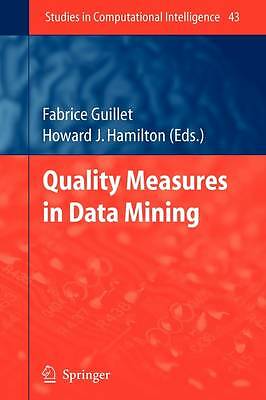 Quality Measures in Data Mining (Studies in Computational Intelligence, 43) by 