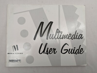Multimedia User Guide by Media Vision a MIDISoFT Corporation