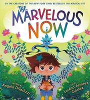 The Marvelous Now | Angela Diterlizzi | Englisch | Buch | The Magical Yet | 2025