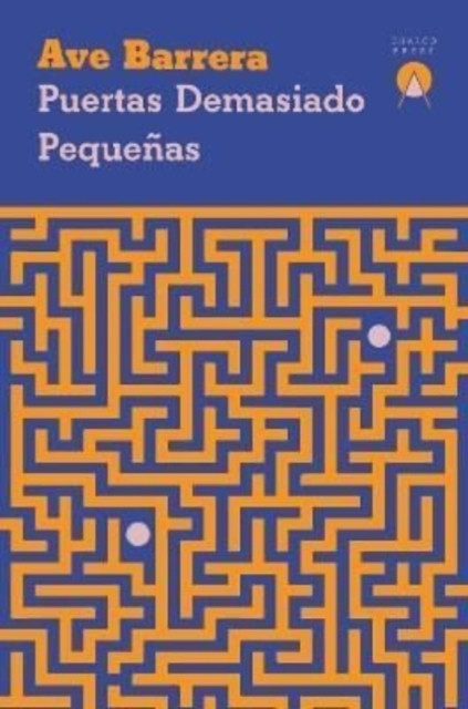 Puertas demasiado pequenas by Ave Barrera (Paperback Book)