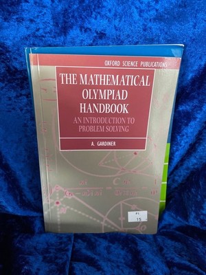 The Mathematical Olympiad Handbook: An Introduction to Problem Solving Based on 