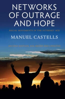 Castells - Networks of Outrage and Hope  Social Movements in the Inter - X555z