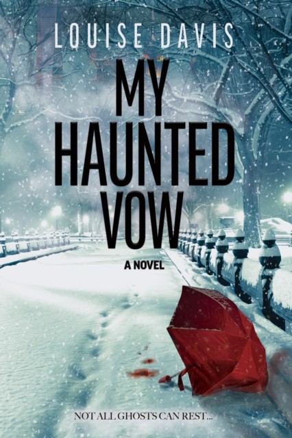 My Haunted Vow A Novel by Louise Davis (Paperback Book)