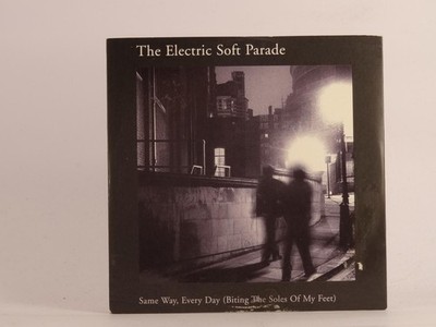 THE ELECTRIC SOFT PARADE SAME WAY EVERY DAY (BITING THE SOLES OF MY FEET) (E80) 