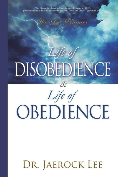 Jaerock Lee | Life Of Disobedience And Life Of Obedience | Taschenbuch (2018)-image