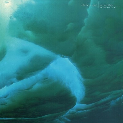 Windy & Carl - Antarctica: Bliss Out, Vol. 2 [New CD]