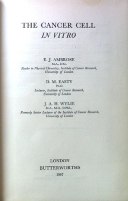 The Cancer Cell in Vitro; Ambrose, E. J., D. M. Easty and J. A. H. Wylie: