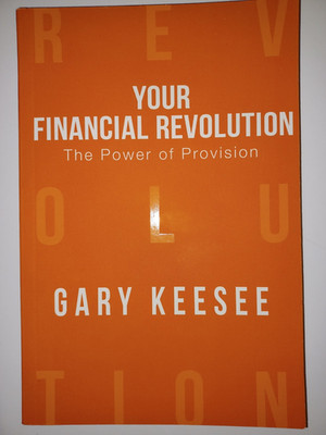Gary Keesee: Your Financial Revolution - The Power of Provision - 216 Seiten neu