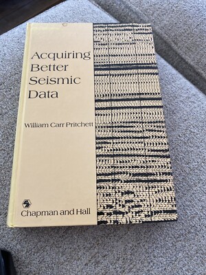 Acquiring Better Seismic Data by William Carr Pritchett (English) Hardcover Book