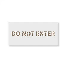 Do Not Enter Sign Stencil - Durable & Reusable Mylar Stencils