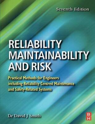 Reliability, Maintainability and Risk, Seventh Edition: Practical Methods - GOOD