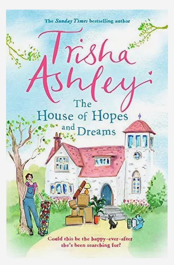 The House of Hopes and Dreams by Trisha Ashley (Paperback, 2018)