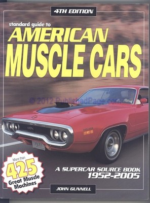 Standard Guide to American Muscle Cars: A Supercar Source Book 1952-2005