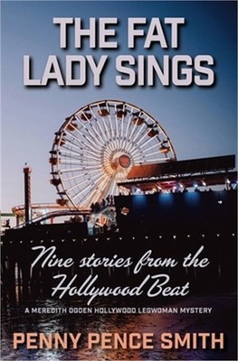 The Fat Lady Sings-Nine Stories from the Hollywood Beat (Paperback or Softback)