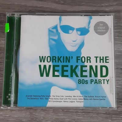 Workin' For The Weekend 80s Party CD 2006 Sony BMG Rock Hits