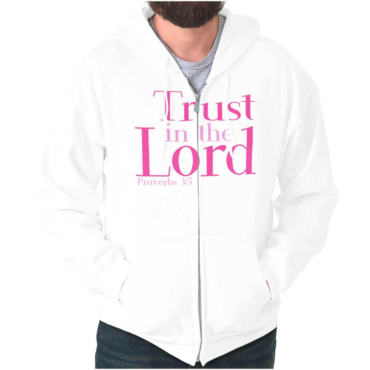 Christian Trust in the Lord Bible Scripture Sweatshirt Zip Up