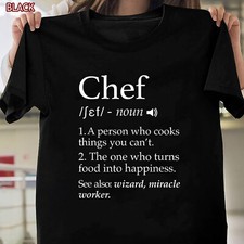 Chef Definition Funny Line Saying Cook Cooking Funny Gifts Chefs T-Shirt