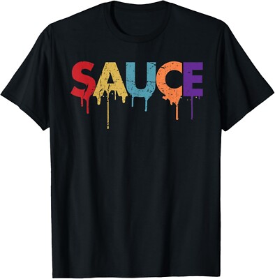 Sauce Melting Trending Dripping Messy Saucy Gift Idea Gift Unisex T-Shirt
