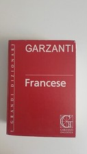 Dizionario Garzanti francese-italiano, italiano-francese. 