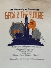 University of Tennessee BACK 2 THE FUTURE 2001 Employee Appreciation Day. flawed