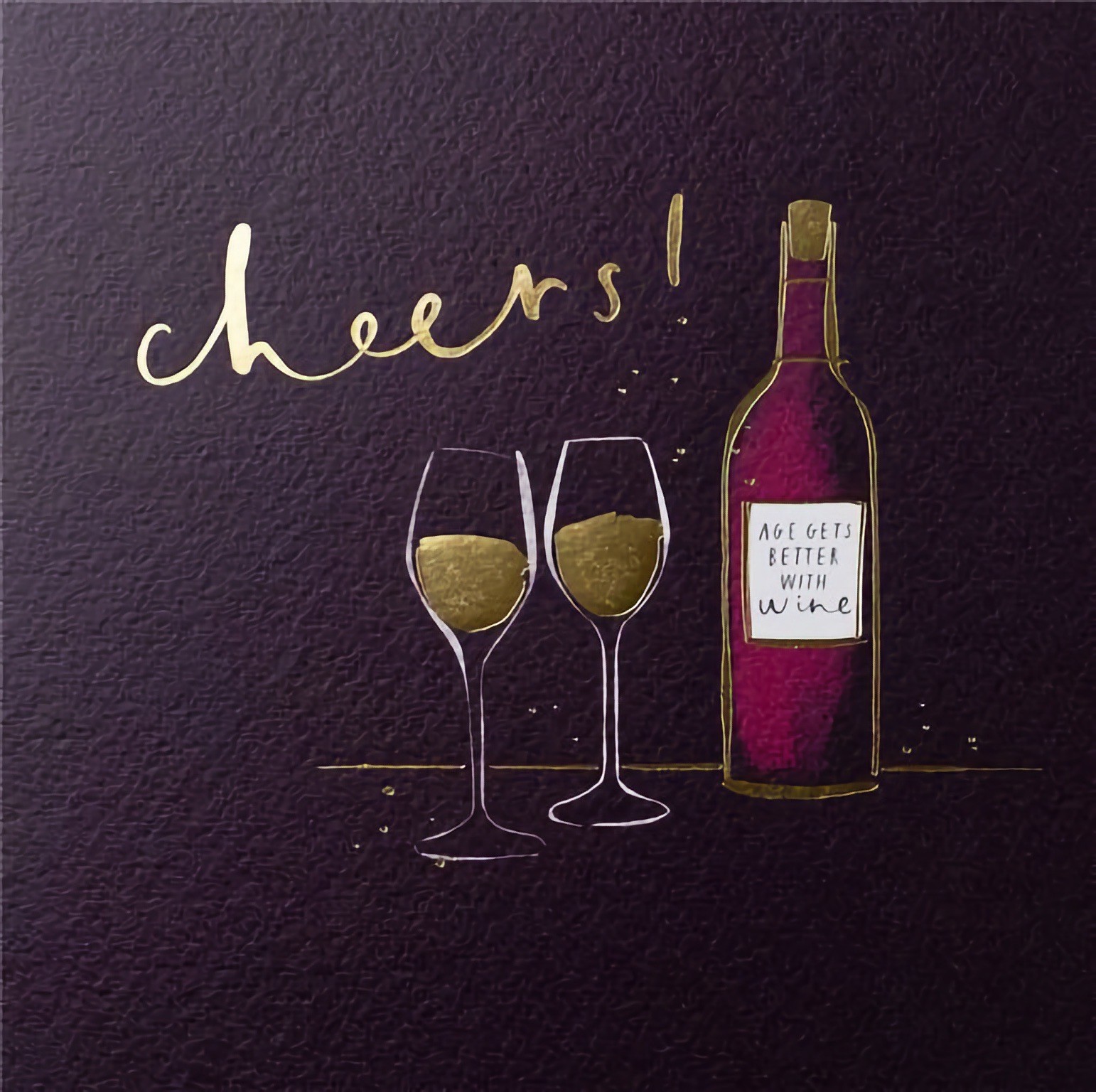 Cheers! Birthday Card Age Gets Better With Wine Mum Dad Nan Grandad Friend