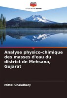 Analyse Physico-Chimique Des Masses D'eau Du District De Mehsana, Gujarat Buch