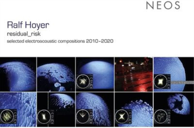 Ralf Hoyer Ralf Hoyer: Residual_risk: Selected Electroacoustic Compositions (CD)