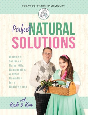 with Kirk and Kim Miller | Perfect Natural Solutions | Taschenbuch | Englisch