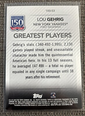 Lou Gehrig - 2019 Topps 150 Years Of Professional Baseball #150-53