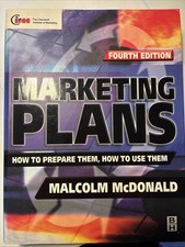 Marketing Plans: How to Prepare Them, How to Use Them, Malcolm McDonald, 4th Ed