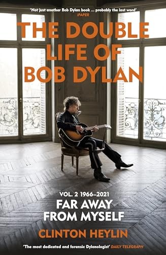 The Double Life of Bob Dylan Volume 2: 1966-2021 : ‘Far away from Myself’ - Image 7