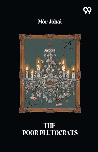 Mor Jokai | The Poor Plutocrats | Taschenbuch | Englisch (2025) | Double 9 Books-image