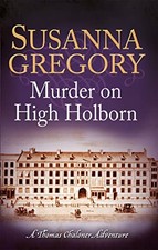 Murder on High Holborn (Adventures of Thomas Chalo by Susanna Gregory 0751544388