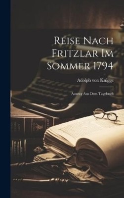 Adolph Von Knigge Reise Nach Fritzlar Im Sommer 1794 (Hardback) (UK IMPORT)