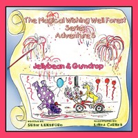The Magical Wishing Well Forest Series Jellybean & Gumdrop Susie Lunsford Buch
