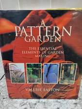 Valerie Easton A Pattern Garden: The Essential Elements of Garden Making Book
