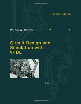 Circuit Design and Simulation with VHDL (MIT Press) by Pedroni, Volnei A.