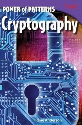 Rane Anderson Power of Patterns: Cryptography (Paperback)