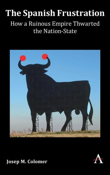 Josep M. Colomer | The Spanish Frustration | Buch | Englisch (2019) | Gebunden-image