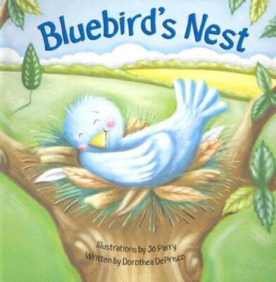Bluebirds Nest - Board book By DePrisco, Dorothea - VERY GOOD