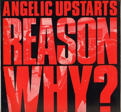 ANGELIC UPSTARTS ''REASON WHY ?'' PUNK ROCK LP 1983 ANAGRAM 004