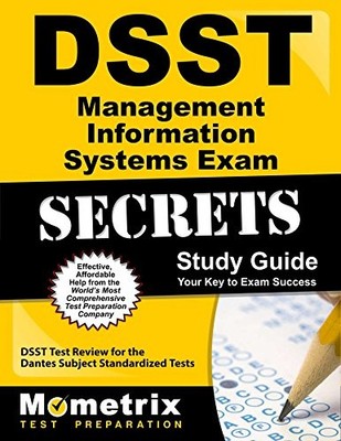 DSST MANAGEMENT INFORMATION SYSTEMS EXAM SECRETS STUDY By Dsst Exam Secrets Test