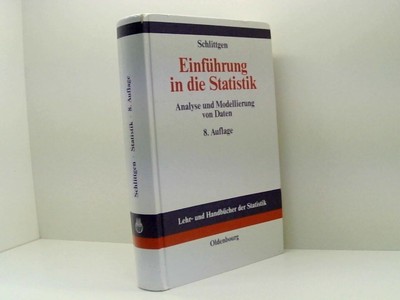 Einführung in die Statistik: Analyse und Modellierung von Daten (Lehr- und Handb