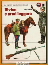 DIVISE E ARMI LEGGERE 1919 1934 di Franco Puddu 1980? Curcio Libro