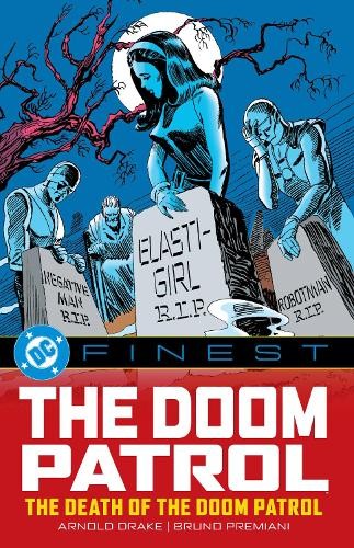 DC Finest: Doom Patrol: The Death of the Doom Patrol! by   - 9781799506690