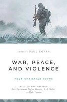 War, Peace, And Violence | Four Christian Views | Paul Copan | Taschenbuch