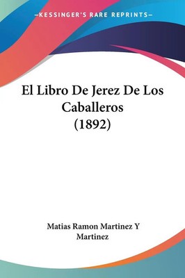 Matias Ramon Martinez Y Martinez | El Libro De Jerez De Los Caballeros (1892)