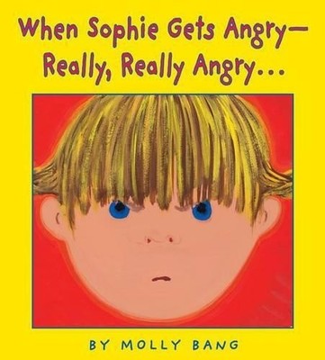 Molly Bang When Sophie Gets Angry (Paperback) (UK IMPORT)