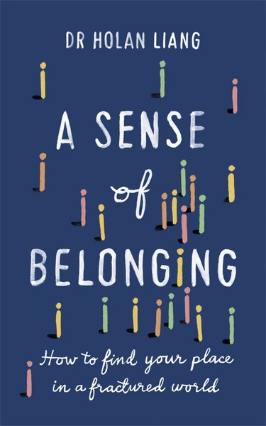 A Sense Of Belonging | How To Find Your Place In A Fractured World | Holan Liang-image